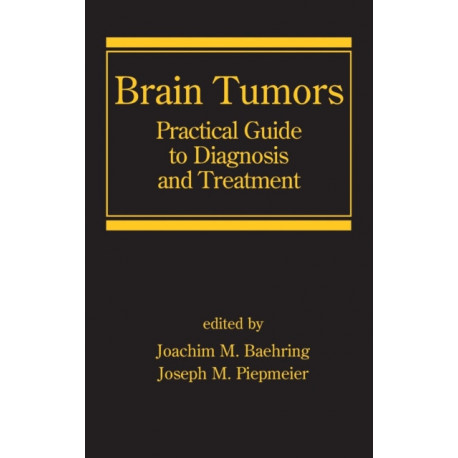 Brain Tumors: Practical Guide to Diagnosis and Treatment