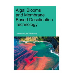 Algal Blooms and Membrane Based Desalination Technology