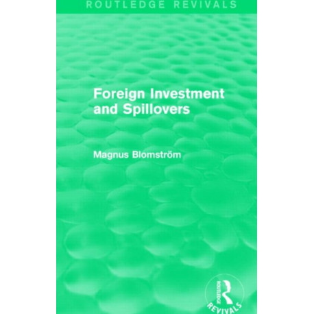 Foreign Investment and Spillovers (Routledge Revivals)