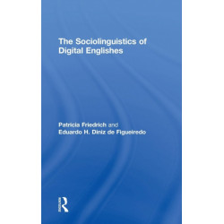 The Sociolinguistics of Digital Englishes