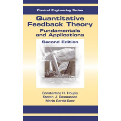 Quantitative Feedback Theory: Fundamentals and Applications, Second Edition