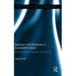 Inclusion and Exclusion in Competitive Sport: Socio-Legal and Regulatory Perspectives