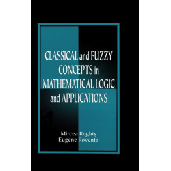 Classical and Fuzzy Concepts in Mathematical Logic and Applications, Professional Version