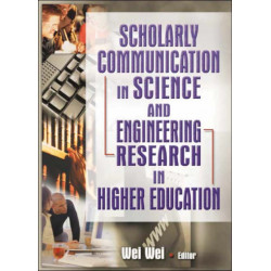 Scholarly Communication in Science and Engineering Research in Higher Education