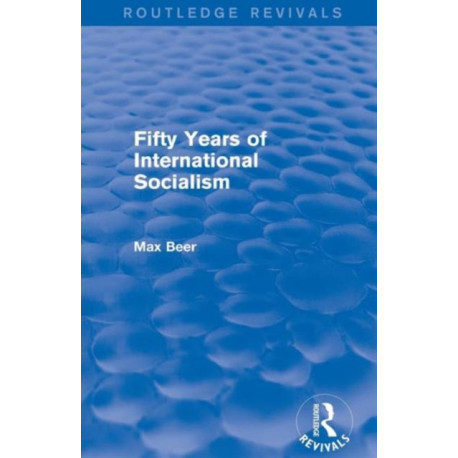 Fifty Years of International Socialism (Routledge Revivals)