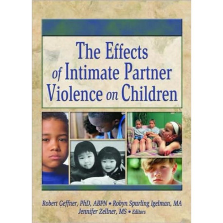 The Effects of Intimate Partner Violence on Children