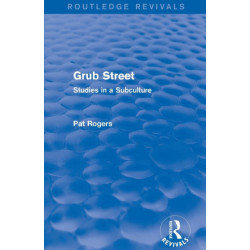 Grub Street (Routledge Revivals): Studies in a Subculture