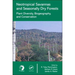 Neotropical Savannas and Seasonally Dry Forests: Plant Diversity, Biogeography, and Conservation