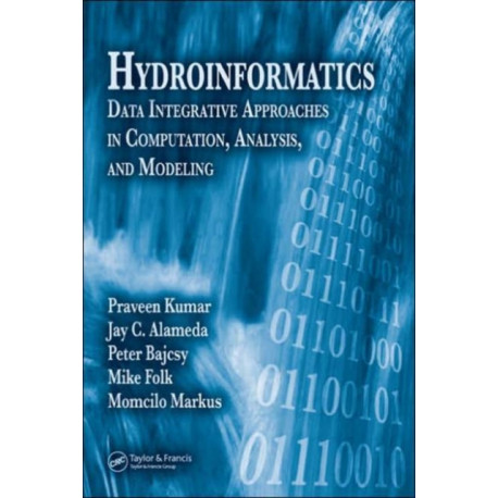 Hydroinformatics: Data Integrative Approaches in Computation, Analysis, and Modeling