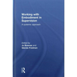 Working with Embodiment in Supervision: A systemic approach