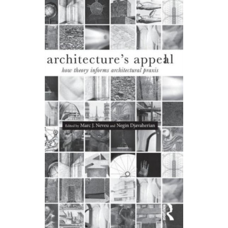 Architecture's Appeal: How Theory Informs Architectural Praxis
