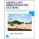 Modelling Groundwater Systems: Understanding and Improving Groundwater Quantity and Quality Management