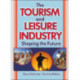 The Tourism and Leisure Industry: Shaping the Future