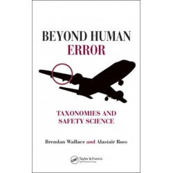 Beyond Human Error: Taxonomies and Safety Science