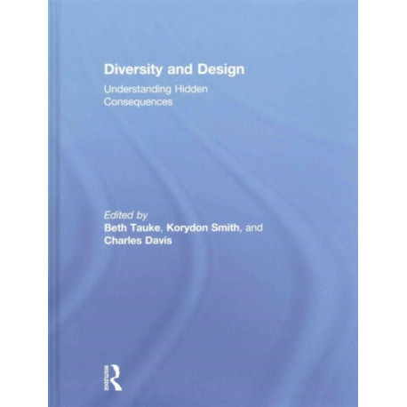 Diversity and Design: Understanding Hidden Consequences