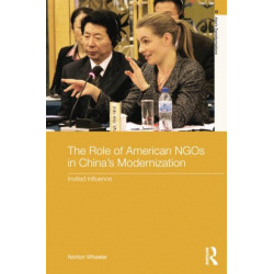 The Role of American NGOs in China's Modernization: Invited Influence