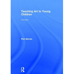 Teaching Art to Young Children: Third Edition
