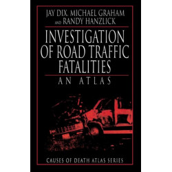 Investigation of Road Traffic Fatalities: An Atlas