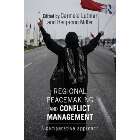 Regional Peacemaking and Conflict Management: A Comparative Approach