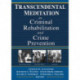 Transcendental Meditation® in Criminal Rehabilitation and Crime Prevention
