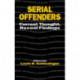 Serial Offenders: Current Thought, Recent Findings