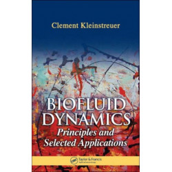 Biofluid Dynamics: Principles and Selected Applications