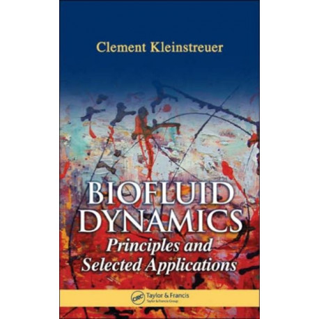 Biofluid Dynamics: Principles and Selected Applications