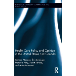 Health Care Policy and Opinion in the United States and Canada