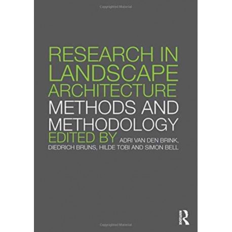 Research in Landscape Architecture: Methods and Methodology