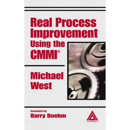 Real Process Improvement Using the CMMI