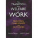 The Transition from Welfare to Work: Processes, Challenges, and Outcomes