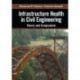 Infrastructure Health in Civil Engineering: Theory and Components