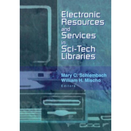 Electronic Resources and Services in Sci-Tech Libraries