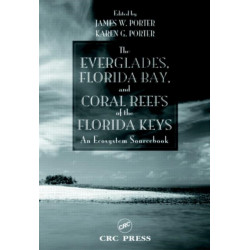 The Everglades, Florida Bay, and Coral Reefs of the Florida Keys: An Ecosystem Sourcebook