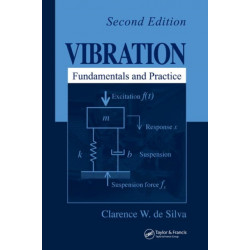 Vibration: Fundamentals and Practice, Second Edition