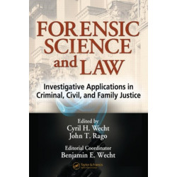 Forensic Science and Law: Investigative Applications in Criminal, Civil and Family Justice