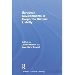 European Developments in Corporate Criminal Liability