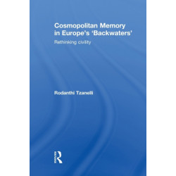 Cosmopolitan Memory in Europe's 'Backwaters': Rethinking civility