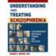 Understanding and Treating Schizophrenia: Contemporary Research, Theory, and Practice