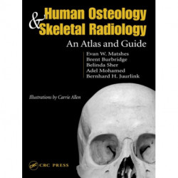 Human Osteology and Skeletal Radiology: An Atlas and Guide