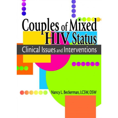 Couples of Mixed HIV Status: Clinical Issues and Interventions