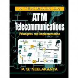A Textbook on ATM Telecommunications: Principles and Implementation