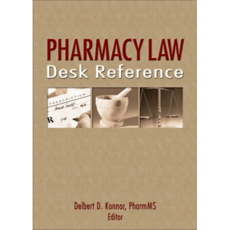 Pharmacy Law Desk Reference