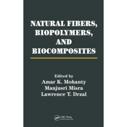 Natural Fibers, Biopolymers, and Biocomposites
