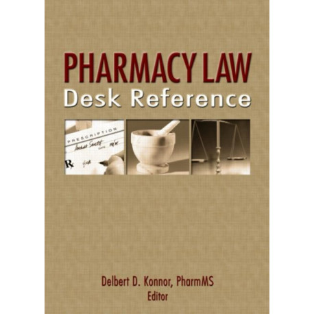 Pharmacy Law Desk Reference
