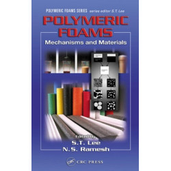 Polymeric Foams: Mechanisms and Materials