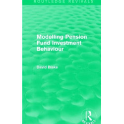 Modelling Pension Fund Investment Behaviour (Routledge Revivals)
