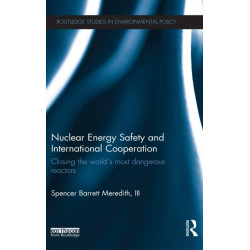 Nuclear Energy Safety and International Cooperation: Closing the World's Most Dangerous Reactors