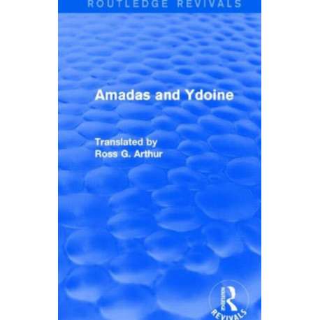 Amadas and Ydoine (Routledge Revivals)