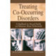 Treating Co-Occurring Disorders: A Handbook for Mental Health and Substance Abuse Professionals